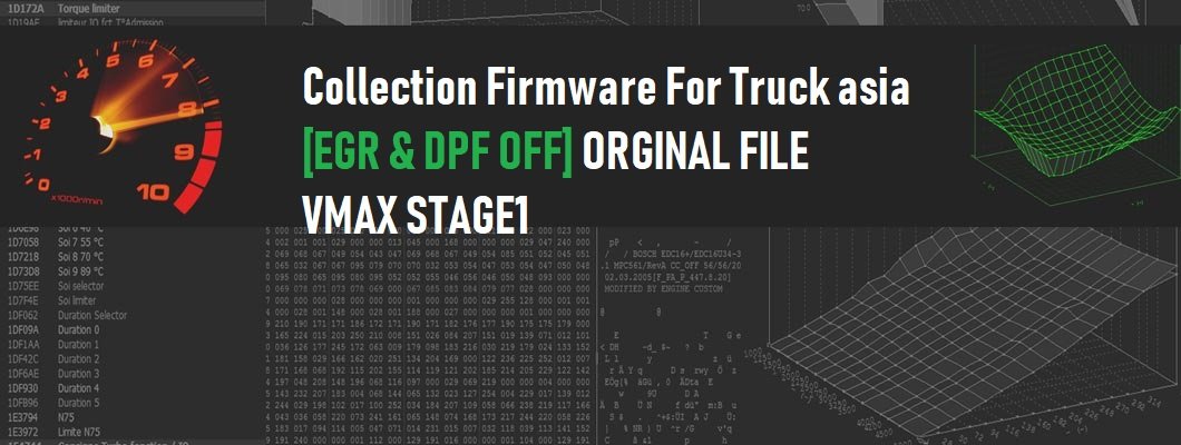 Collection firmwares for truck and bus asia dpf & egr off, oroginal files, vmax, stage1
