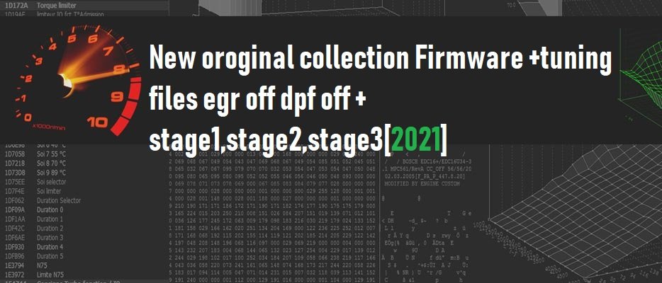 Oroginal Collection Firmwares+Tuning Files[EGR OFF,DPF OFF]
